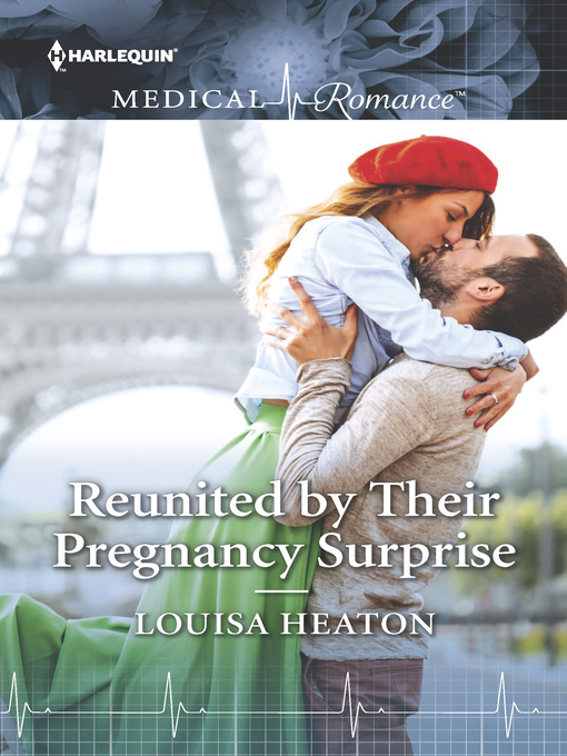 Title details for Reunited by Their Pregnancy Surprise by Louisa Heaton - Available